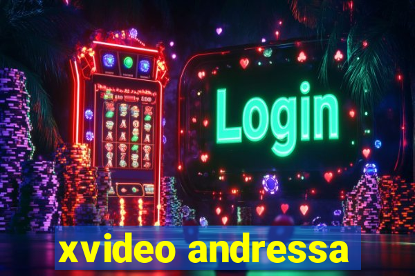 xvideo andressa